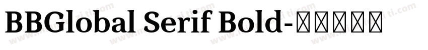 BBGlobal Serif Bold字体转换